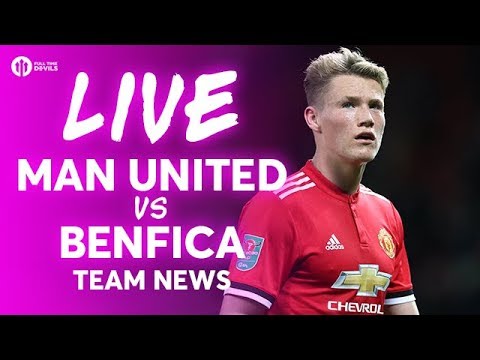 Manchester United vs Benfica LIVE CHAMPIONS LEAGUE TEAM NEWS STREAM