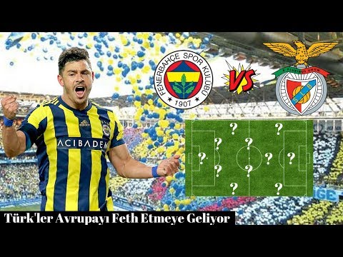Fenerbahçe'nin Benfica Maç'ı Karşısındaki Muhtemel 11'i – Fenerbahçe vs Benfica