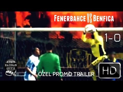 Fenerbahce vs Benfica – 1-0 Özel Promo Trailer (HD)