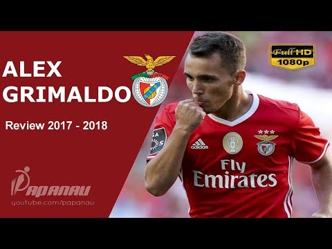 ALEX GRIMALDO • SL BENFICA • Goals, Skills, & Assists • 2017 / 2018 • HD 1080p