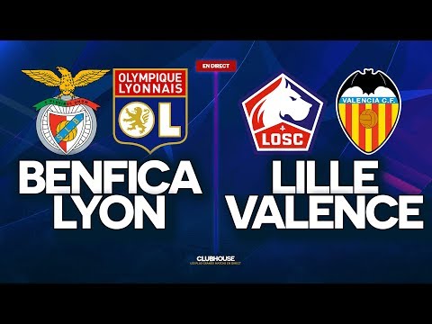 ? SL BENFICA – LYON (OL) // ClubHouse + (LILLE – VALENCE)