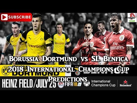 Borussia Dortmund vs SL Benfica | 2018 International Champions Cup I Predictions FIFA 18