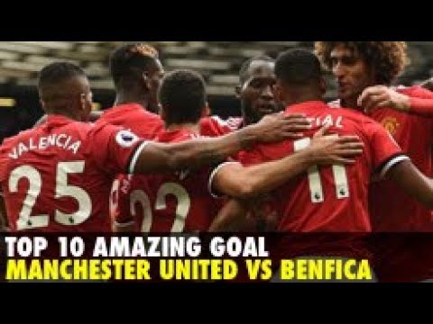 Manchester United vs Benfica – Top 10 Amazing Goal MU