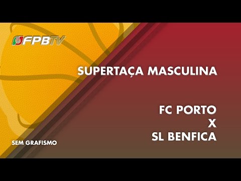 SUPERTAÇA MASCULINA | FC PORTO X SL BENFICA (SEM GRAFISMO)