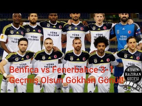 Benfica-Fenerbahce-Geçmiş Olsun Gökhan Gönül!